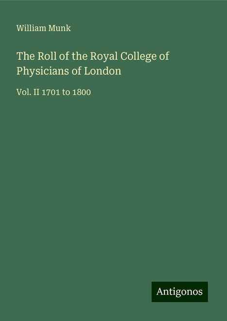 William Munk: The Roll of the Royal College of Physicians of London, Buch