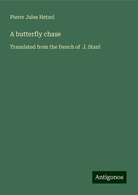 Pierre Jules Hetzel: A butterfly chase, Buch