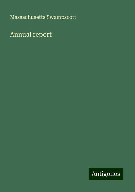 Massachusetts Swampscott: Annual report, Buch