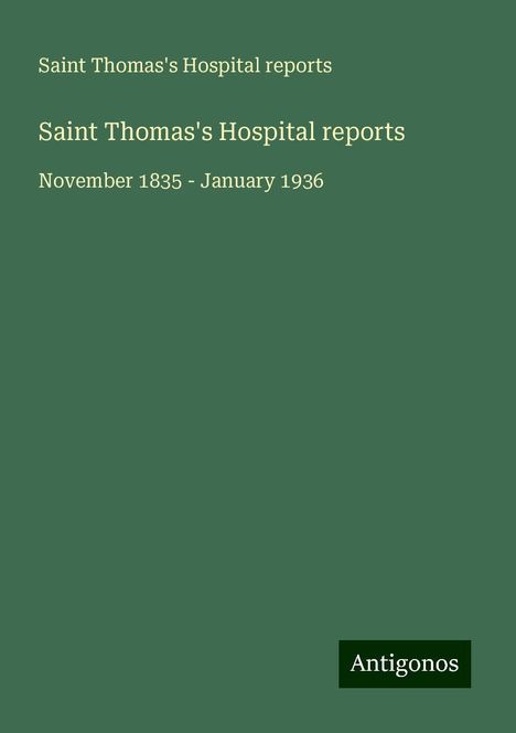 Saint Thomas's Hospital reports: Saint Thomas's Hospital reports, Buch