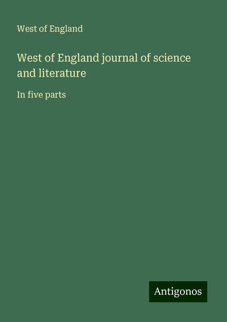 West of England: West of England journal of science and literature, Buch