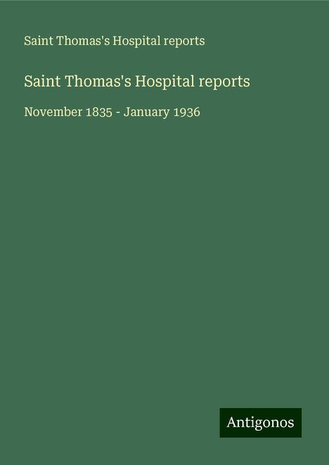 Saint Thomas's Hospital reports: Saint Thomas's Hospital reports, Buch