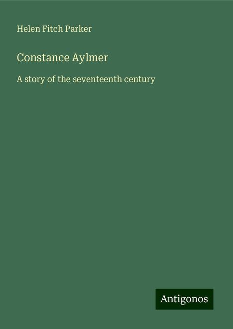 Helen Fitch Parker: Constance Aylmer, Buch