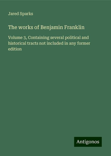 Jared Sparks: The works of Benjamin Franklin, Buch