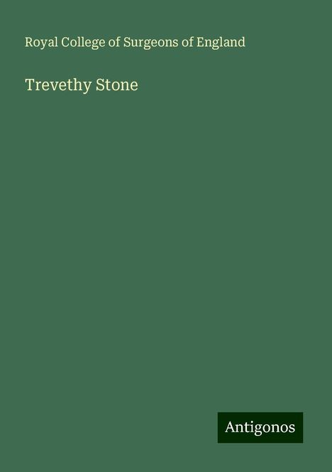 Royal College Of Surgeons Of England: Trevethy Stone, Buch