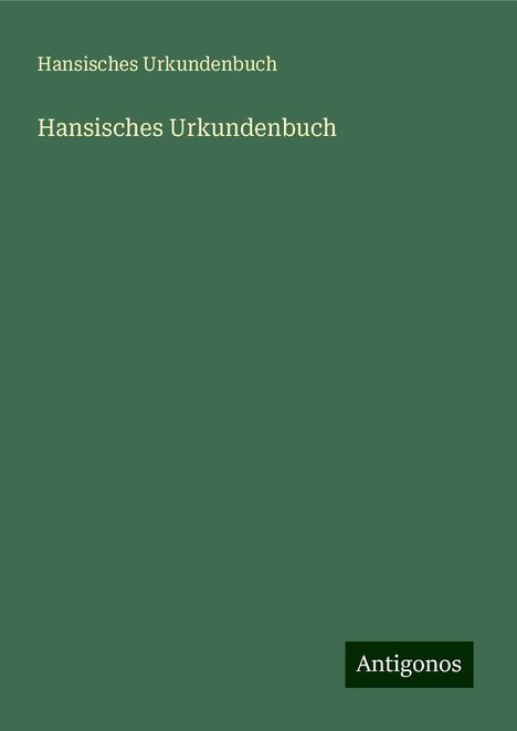 Hansisches Urkundenbuch: Hansisches Urkundenbuch, Buch