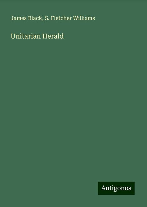 James Black: Unitarian Herald, Buch