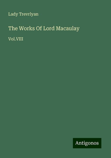 Lady Trevrlyan: The Works Of Lord Macaulay, Buch