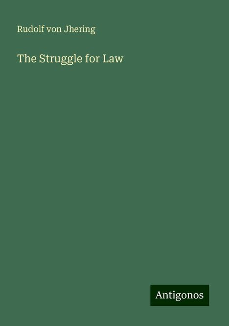 Rudolf Von Jhering: The Struggle for Law, Buch