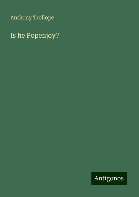 Anthony Trollope: Is he Popenjoy?, Buch