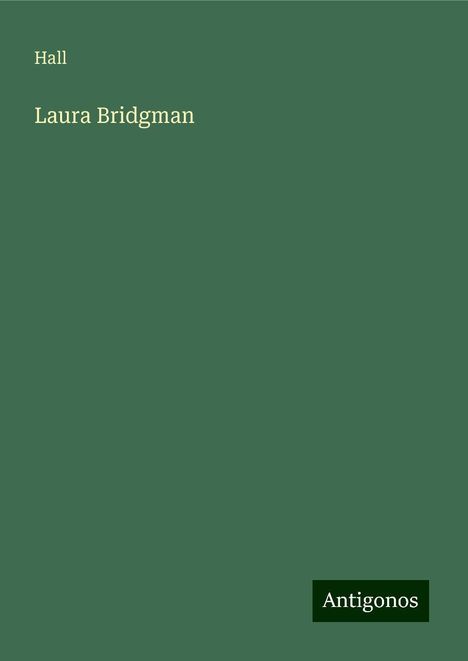 Hall: Laura Bridgman, Buch