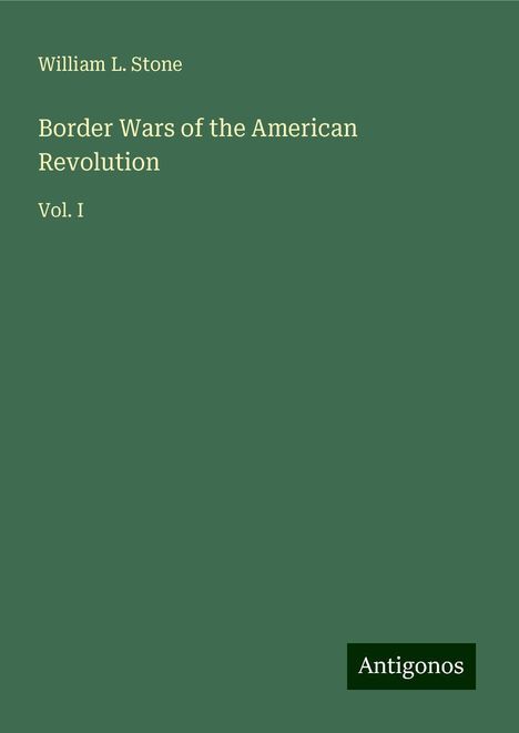 William L. Stone: Border Wars of the American Revolution, Buch