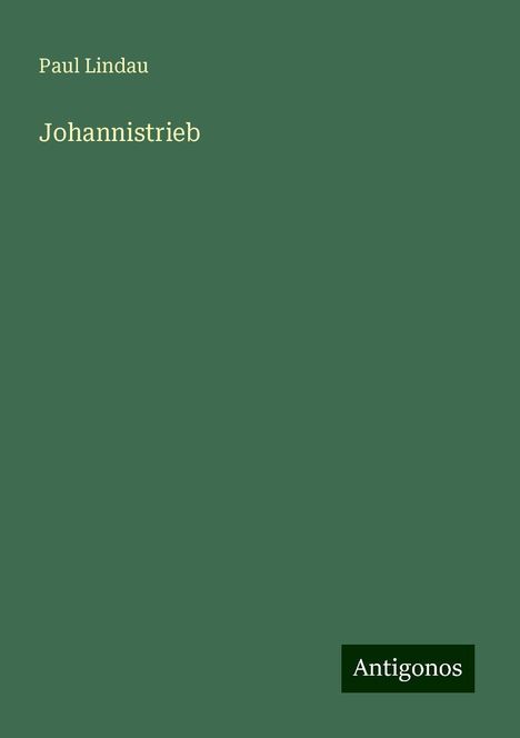 Paul Lindau: Johannistrieb, Buch