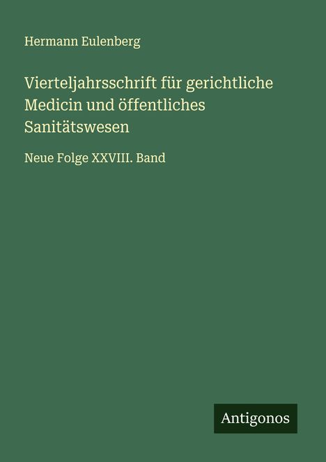 Hermann Eulenberg: Vierteljahrsschrift für gerichtliche Medicin und öffentliches Sanitätswesen, Buch