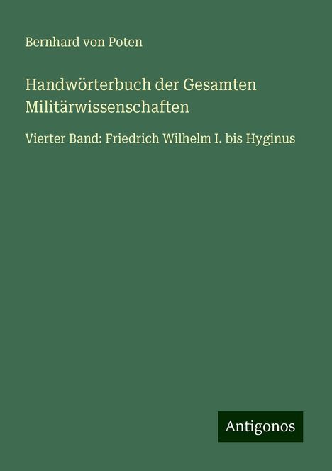 Bernhard Von Poten: Handwörterbuch der Gesamten Militärwissenschaften, Buch