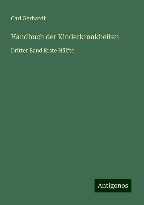 Carl Gerhardt: Handbuch der Kinderkrankheiten, Buch