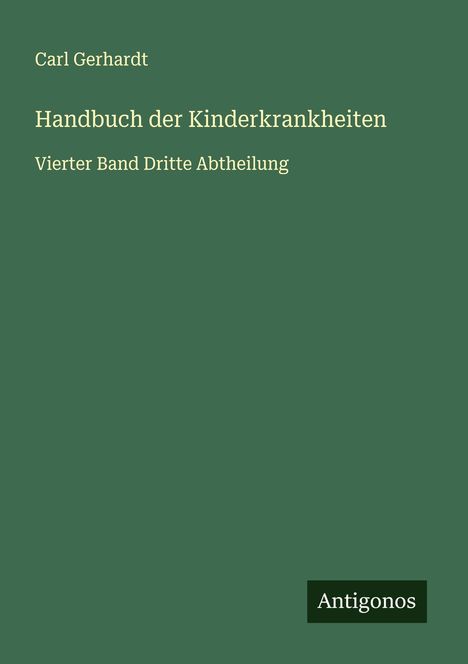 Carl Gerhardt: Handbuch der Kinderkrankheiten, Buch