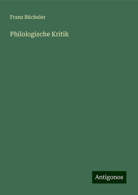 Franz Bücheler: Philologische Kritik, Buch