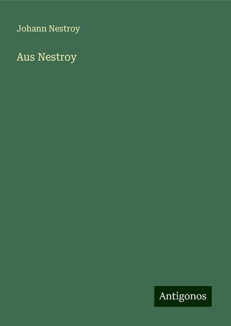 Johann Nestroy: Aus Nestroy, Buch