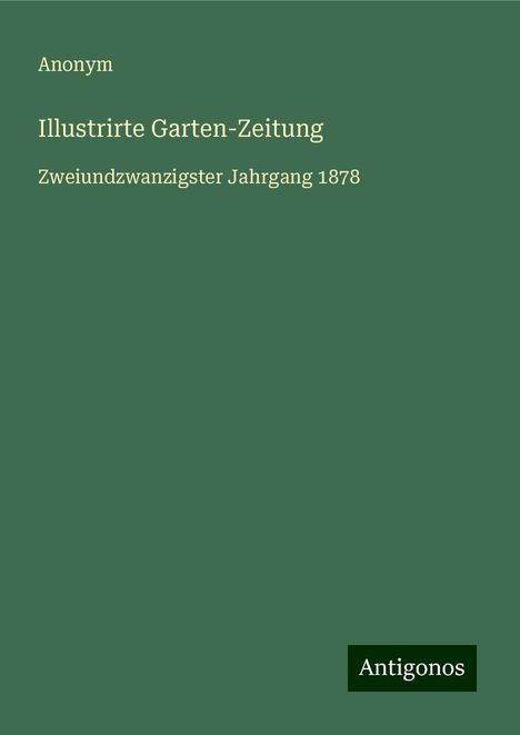 Anonym: Illustrirte Garten-Zeitung, Buch