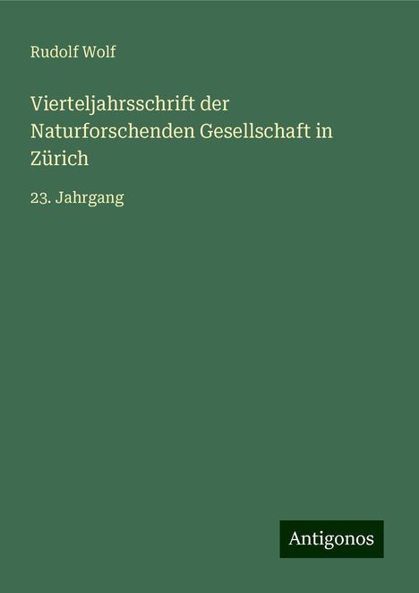 Rudolf Wolf: Vierteljahrsschrift der Naturforschenden Gesellschaft in Zürich, Buch