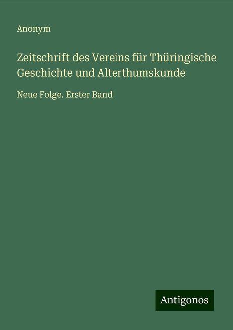 Anonym: Zeitschrift des Vereins für Thüringische Geschichte und Alterthumskunde, Buch