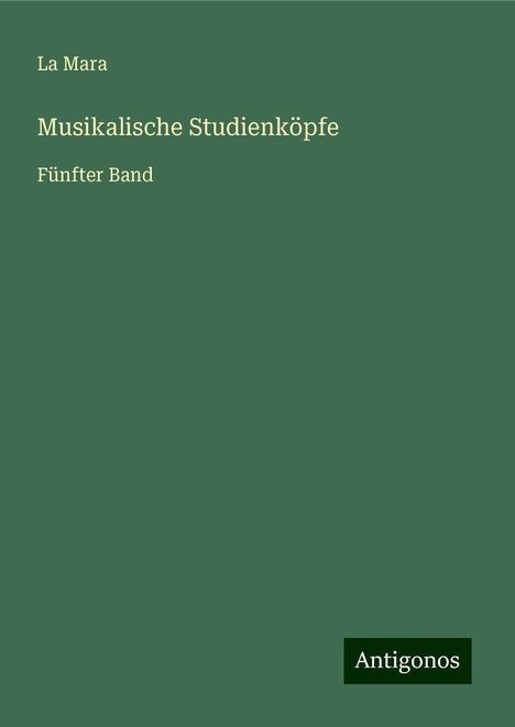 La Mara: Musikalische Studienköpfe, Buch