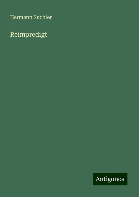 Hermann Suchier: Reimpredigt, Buch