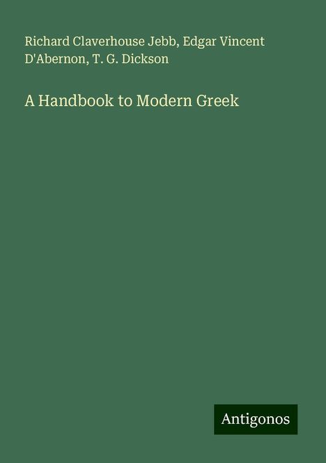 Richard Claverhouse Jebb: A Handbook to Modern Greek, Buch