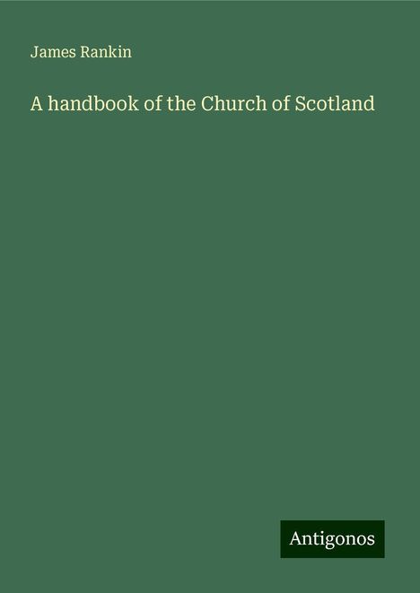 James Rankin: A handbook of the Church of Scotland, Buch