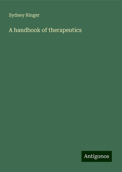 Sydney Ringer: A handbook of therapeutics, Buch