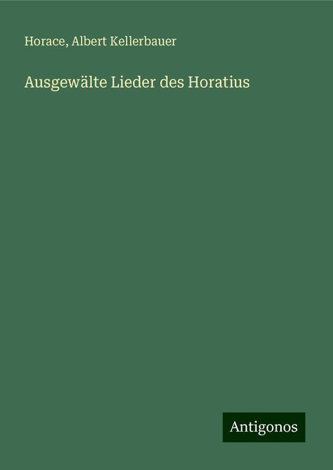 Horace: Ausgewälte Lieder des Horatius, Buch