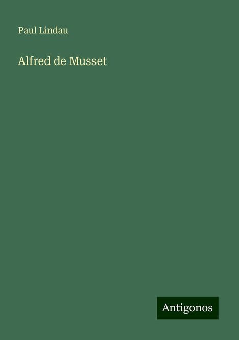 Paul Lindau: Alfred de Musset, Buch