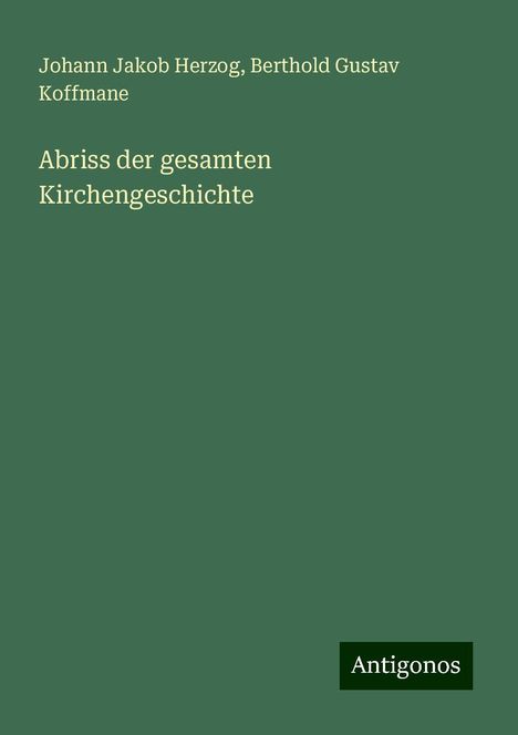 Johann Jakob Herzog: Abriss der gesamten Kirchengeschichte, Buch