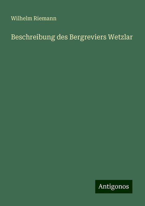 Wilhelm Riemann: Beschreibung des Bergreviers Wetzlar, Buch