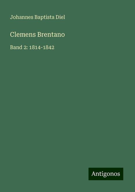 Johannes Baptista Diel: Clemens Brentano, Buch