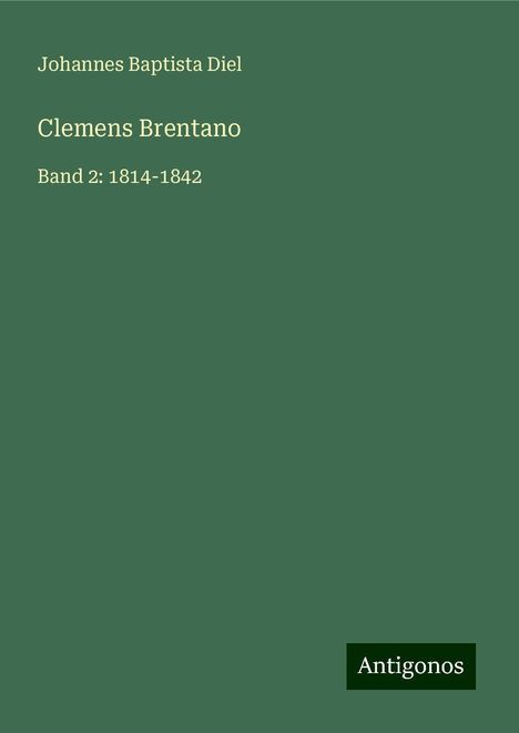 Johannes Baptista Diel: Clemens Brentano, Buch