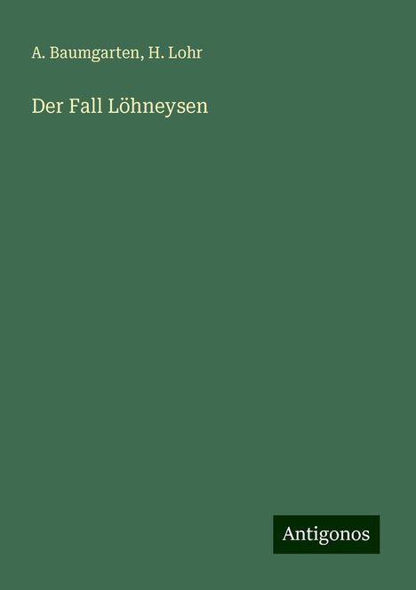 A. Baumgarten: Der Fall Löhneysen, Buch