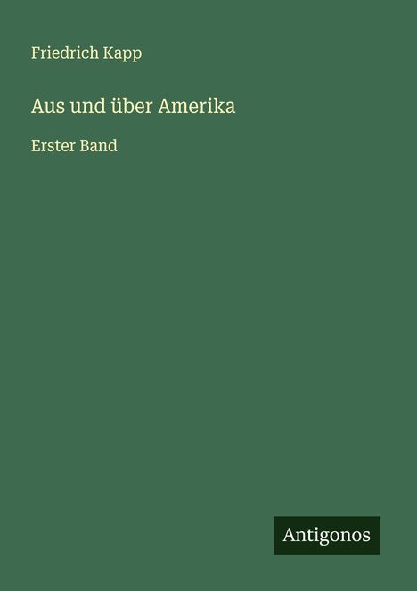 Friedrich Kapp: Aus und über Amerika, Buch