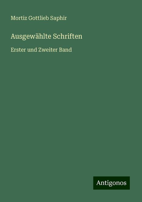 Mortiz Gottlieb Saphir: Ausgewählte Schriften, Buch