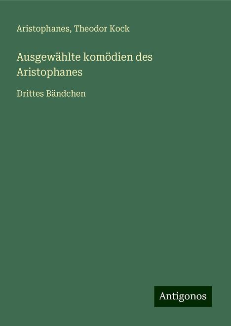 Aristophanes: Ausgewählte komödien des Aristophanes, Buch