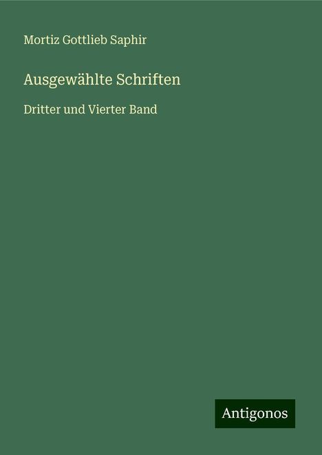 Mortiz Gottlieb Saphir: Ausgewählte Schriften, Buch