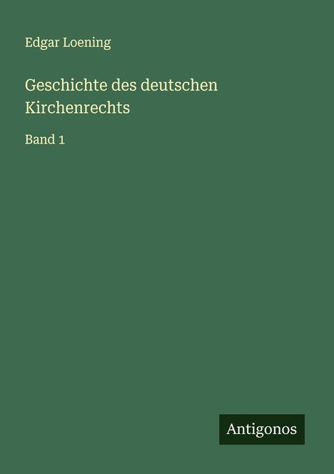 Edgar Loening: Geschichte des deutschen Kirchenrechts, Buch