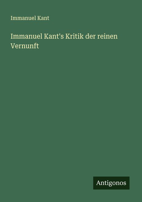 Immanuel Kant: Immanuel Kant's Kritik der reinen Vernunft, Buch