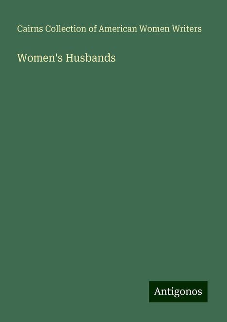 Cairns Collection of American Women Writers: Women's Husbands, Buch