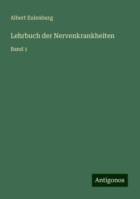 Albert Eulenburg: Lehrbuch der Nervenkrankheiten, Buch