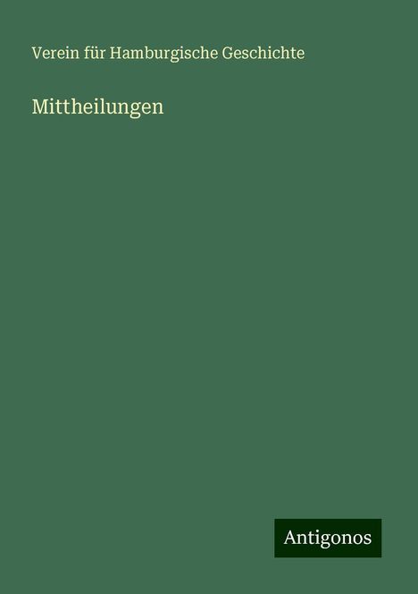 Verein Für Hamburgische Geschichte: Mittheilungen, Buch