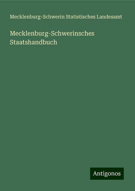 Mecklenburg-Schwerin Statistisches Landesamt: Mecklenburg-Schwerinsches Staatshandbuch, Buch