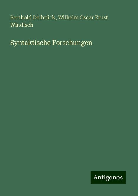 Berthold Delbrück: Syntaktische Forschungen, Buch