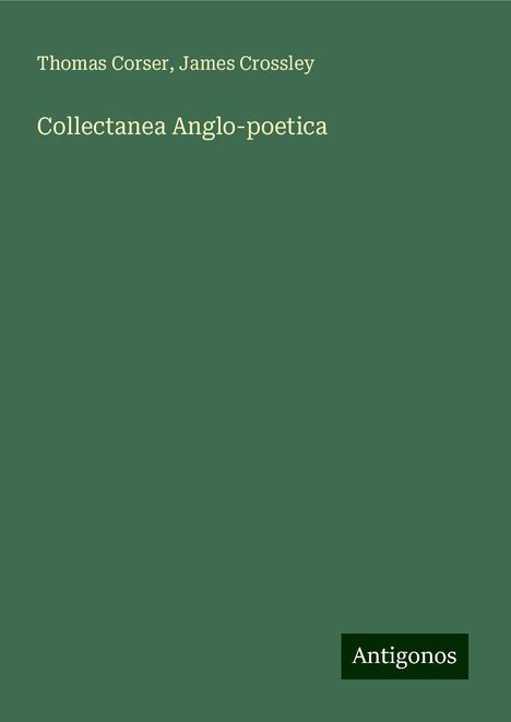 Thomas Corser: Collectanea Anglo-poetica, Buch